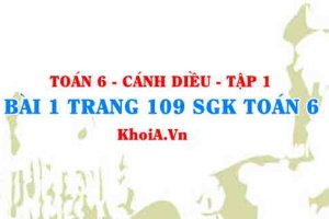 Bài 1 trang 109 SGK Toán 6 tập 1 Cánh Diều